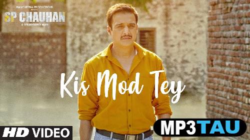 Kis-Mod-Tey-(SP-Chauhan) Ranjit Bawa mp3 song lyrics